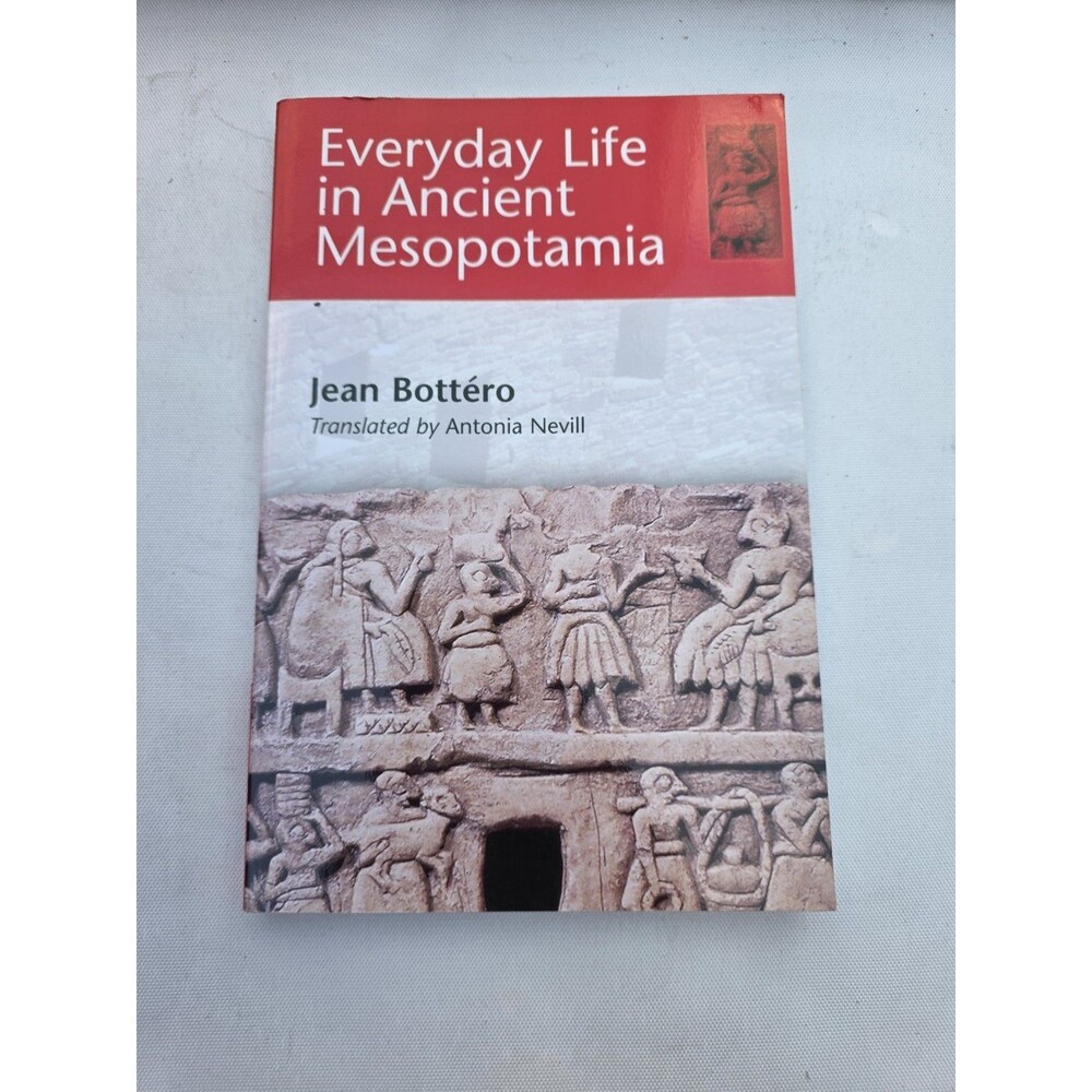 Everyday Life in Ancient Mesopotamia